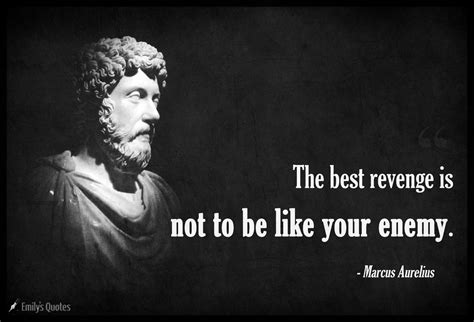 The best revenge is not to be like your enemy. Best Revenge Quotes Enemies, Enemies Quotes, The ...