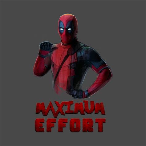 Check out this awesome 'Deadpool+-+Maximum+Effort' design on @TeePublic! | Deadpool, Deadpool ...