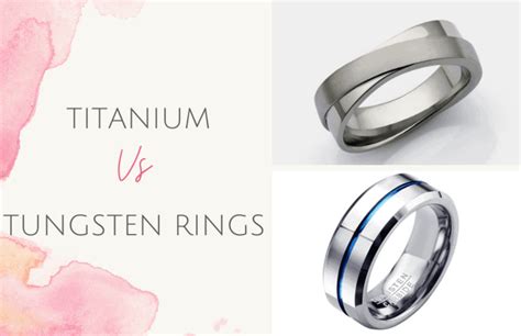 Titanium Vs Tungsten Rings And Jewelry