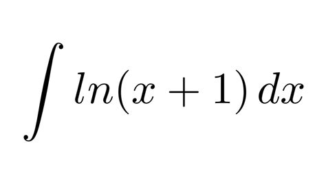 Integral of ln(x+1) (substitution + by parts) - YouTube