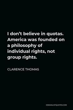 49 Clarence Thomas Quotes ideas | clarence thomas, clarence, thomas