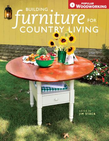 Building Furniture for Country Living by Jim Stack | Penguin Random House Canada