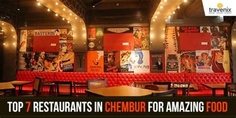 7 Best Restaurants In Chembur For Foodies