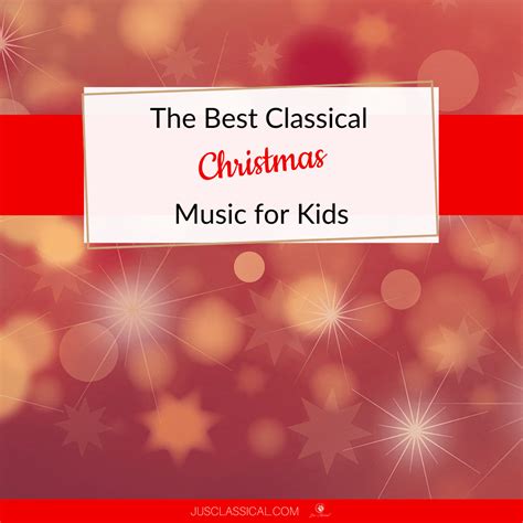 Best Classical Christmas Music for Kids | Jus' Classical