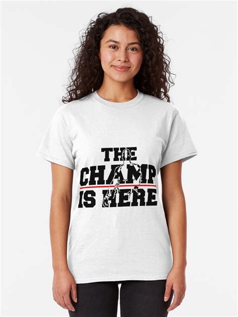 "the champ is here" T-shirt by JTK667 | Redbubble