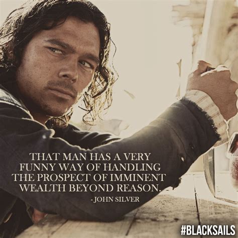 WOW! John Silver Quote. Black Sails. Starz. | Black sails starz, Black sails, Sailing