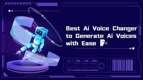 4 Best AI Voice Changer for Ultra-Realistic AI Voice [2024]