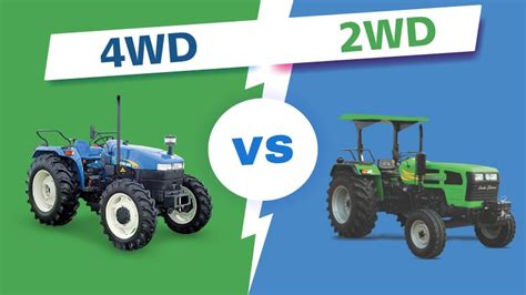 2WD VS 4WD Tractor: Which Tractor Perfect for Farmers?