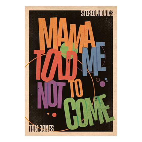 MAMA TOLD ME NOT TO COME A2 PRINT | Tom Jones UK