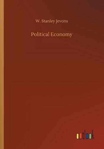 Political Economy, W Stanley Jevons (9783732698677) — Readings Books