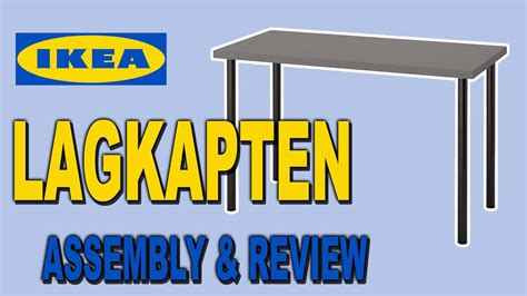 LAGKAPTEN Ikea Cheap Table Assembly + Review | Clueless Dad - YouTube