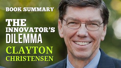 The Innovator’s Dilemma by Clayton Christensen (Book Summary ...