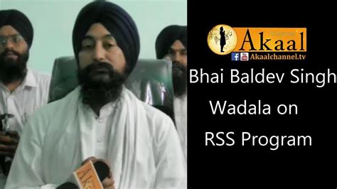 Bhai Baldev Singh Wadala on RSS Program - YouTube