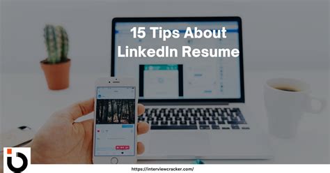 15 Tips About LinkedIn Resume From Industry Experts | Interview Cracker