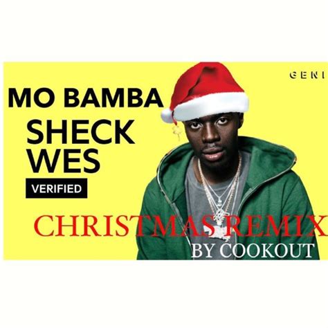 Mo Bamba CLEAN - Sheck Wes - Christmas Remix by Cookout by Cookout | Free Listening on SoundCloud