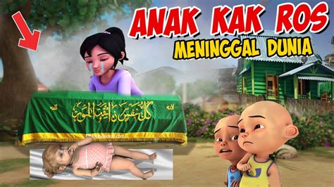 Upin Ipin Kak Ros Meninggal - IMAGESEE