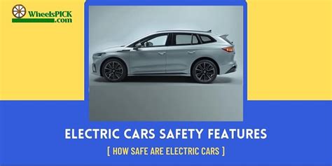 Electric Cars Safety Features [How Safe Are Electric Cars]