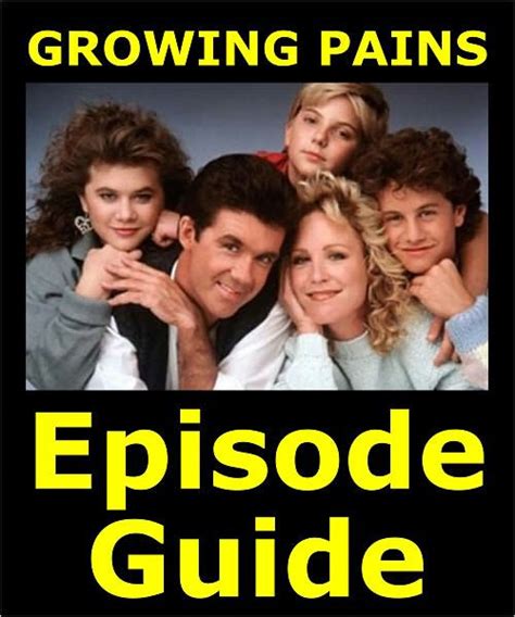 GROWING PAINS EPISODE GUIDE: Details All 166 Episodes and 2 TV Movies with Plot Summaries ...