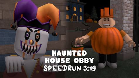 Roblox Haunted House Obby Speedrun 3:19 - YouTube