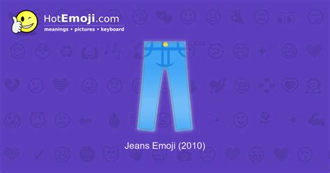 👖 Jeans Emoji Meaning with Pictures: from A to Z