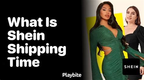 What Is SHEIN Shipping Time? Unwrapping the Delivery Details - Playbite