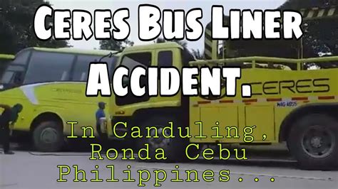 Ceres bus liner accident in Canduling, Ronda Cebu Philippines - YouTube