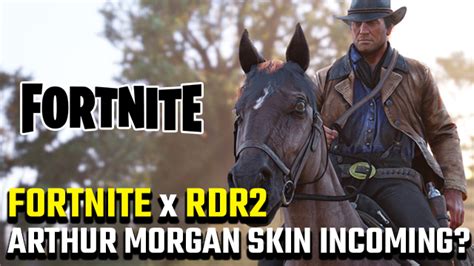 Arthur Morgan Fortnite Skin | Is the Red Dead Redemption 2 character coming? - GameRevolution