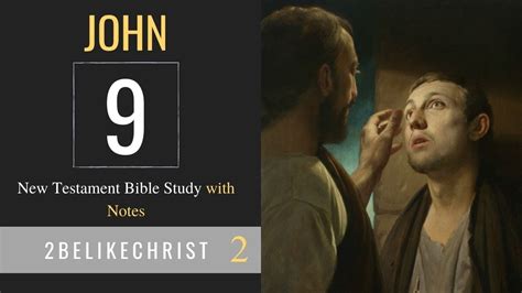 JOHN 9 - Bible Study with FREE NOTES - 2BeLikeChrist - YouTube