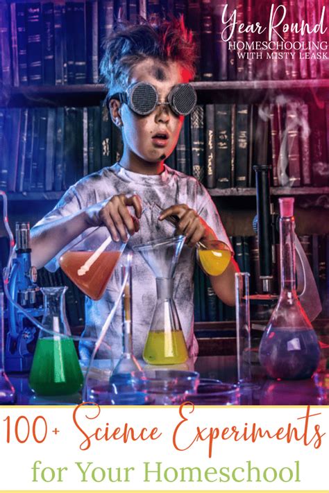 100+ Science Experiments for Your Homeschool - By Misty Leask - Year ...