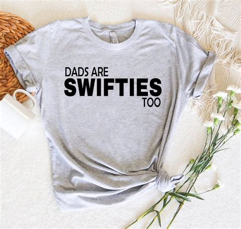 Swiftie Dad Shirt Gift for Funny Dad Dad's Are Swifties - Etsy