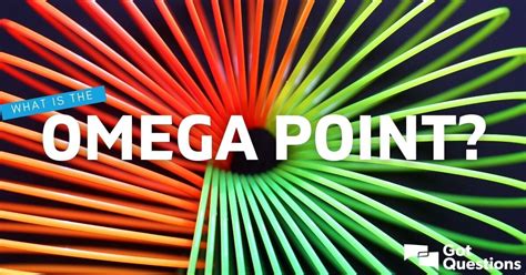 What is the Omega Point? | GotQuestions.org