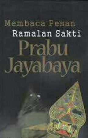 Ramalan Raden Jayabaya - Siapakah Ratu Adil dalam Ramalan Jayabaya ? - Wattpad