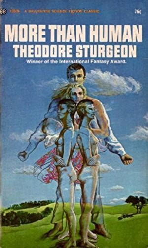 More Than Human by Theodore Sturgeon | Goodreads