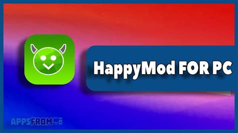 HappyMod for PC Windows & Mac ↓ Download & Install Apk