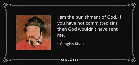 Genghis Khan Quotes I Am The Punishment Of God