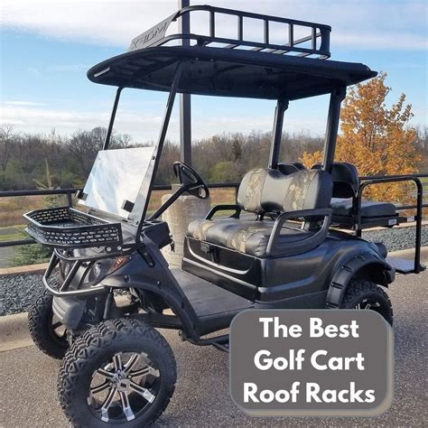 The Best Golf Cart Roof Racks - The Fun Outdoors