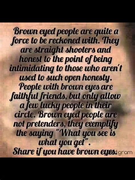 Brown eyed girls | People with brown eyes, Brown eye quotes, Eye quotes