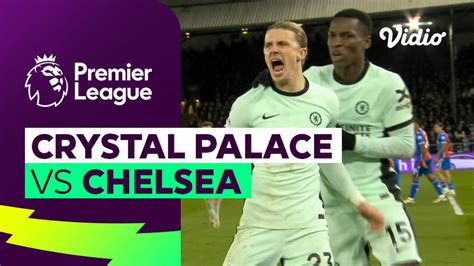 Crystal Palace vs Chelsea - Mini Match | Premier League 23/24 | Vidio