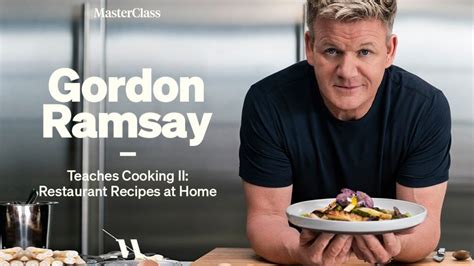 Masterclass Course: Gordon Ramsay Teaches Cooking II Restaurant Recipes ...
