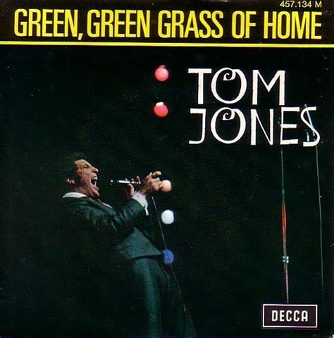 Tom Jones – Green, Green Grass of Home Lyrics | Genius Lyrics