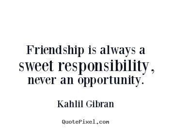 Khalil Gibran Quotes On Friendship. QuotesGram