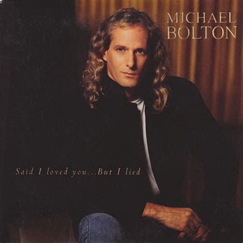 Michael Bolton – Said I Loved You... But I Lied (1993, CD) - Discogs