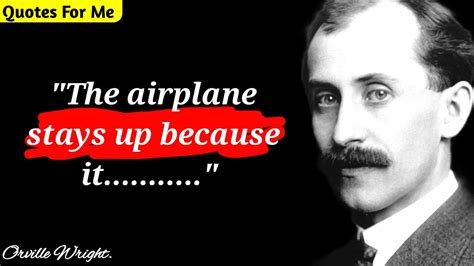 Orville Wright Quotes which are better known in youth to not to Regret ...