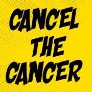 Cancel the cancer