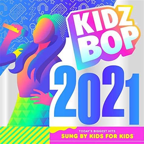 Kidz Bop Kids – KIDZ BOP 2021 (2020) MP3 » Club dance MP3 and FLAC music, DJ mixes, Hits compilation