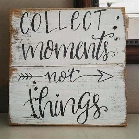 Wood Signs Sayings, Wood Signs, Rustic Signs, Collect Moments Not Things, Farmhouse Signs ...