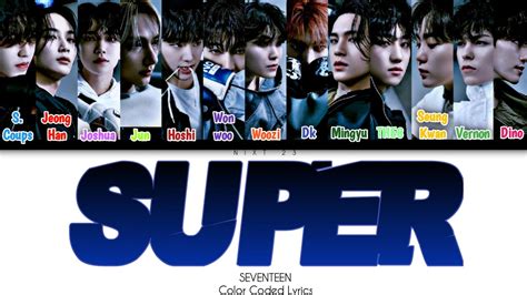 SEVENTEEN – "Super (손오공)" (Color Coded Lyrics) @pledis17 - YouTube