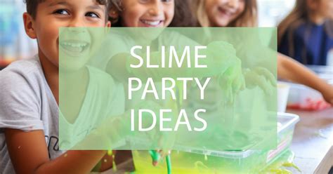 Slime Party Ideas - Gooey Ideas for a Slime Themed Party - Darling celebrations