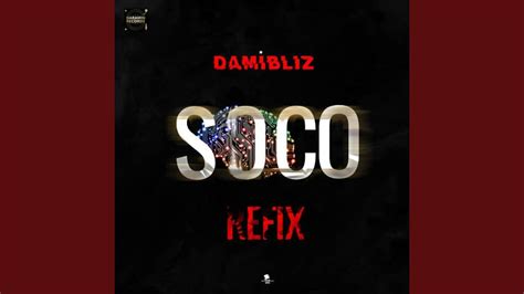 Soco (Remix) - YouTube