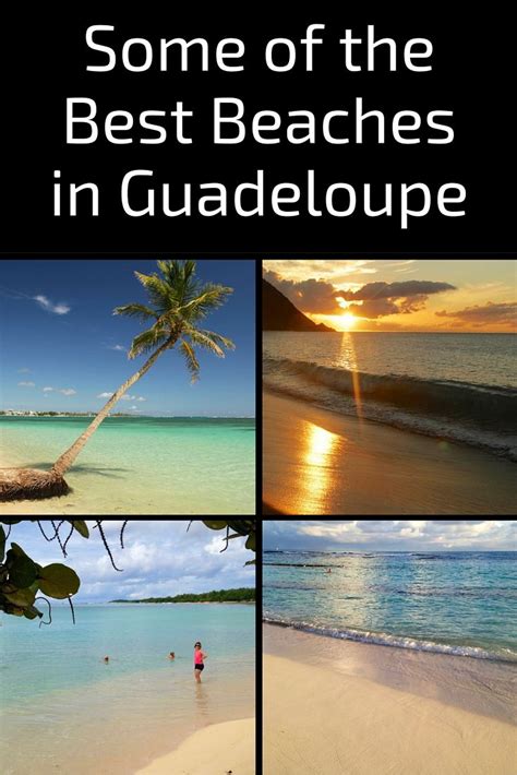 Discover some of the best beaches in Guadeloupe: Photos, map and practical information http ...